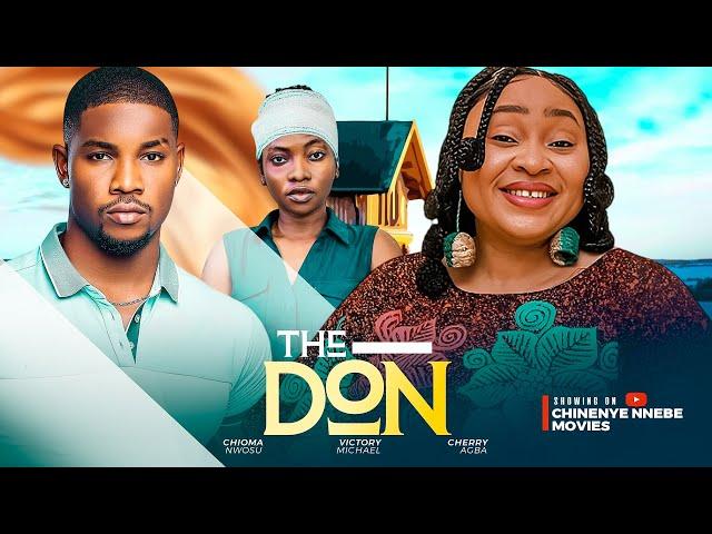 THE DON - Chioma Nwosu, Victory Michael, Cherry Agba Latest 2024 Nigerian Movie