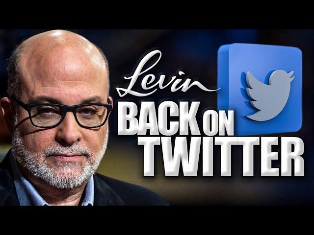 Mark Levin Is Back on Twitter! | @LevinTV