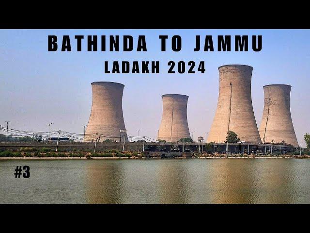 Ladakh 2024 || Ep..03 || Bathinda To Jammu  ||