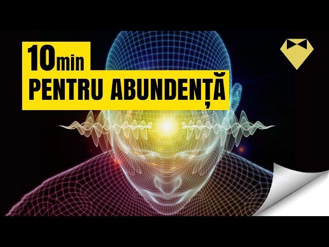 Atrage abundenta si prosperitatea in viata ta | 10 minute de meditatie ghidata pentru bani