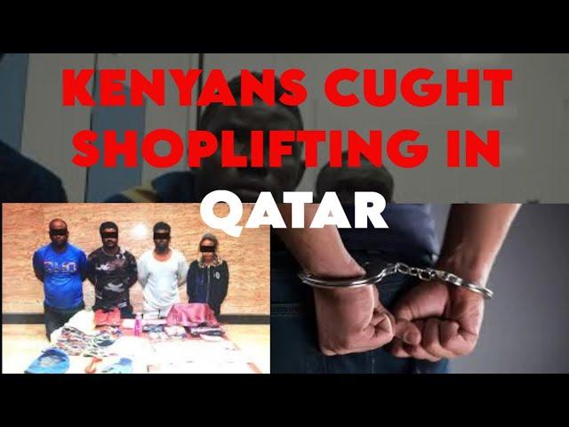 KENYANS COUGHT ON CAMERA SHOPLIFTING IN QATAR If You Have a Tendency to Steal in Malls Please Listen