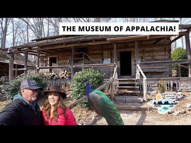 THE MUSEUM OF APPALACHIA - East Tennessee History at it's best!