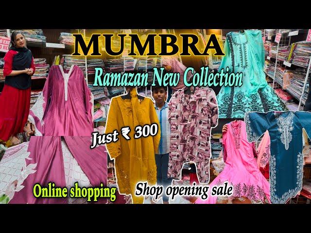 MUMBRA | NEW COLLECTION FOR RAMAZAN | TAWAKKAL FASHION HUB |(Part1) | Shop Opening Sale