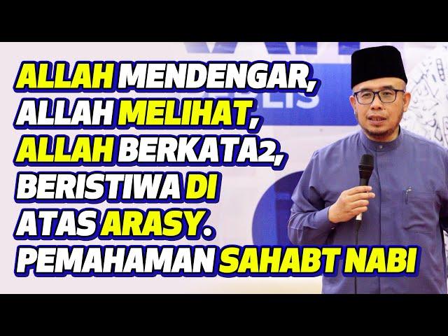 Prof Dato Dr MAZA - Allah Mendengar, Allah Melihat,  Beristiwa Di Atas Arasy. Pemahaman Sahabat Nabi