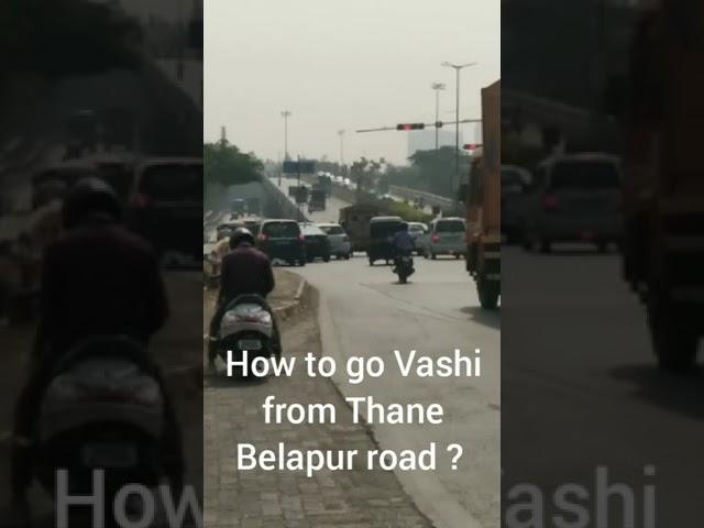 How to go Vashi from Thane Belapur road ?  #short #navimumbai #vashi