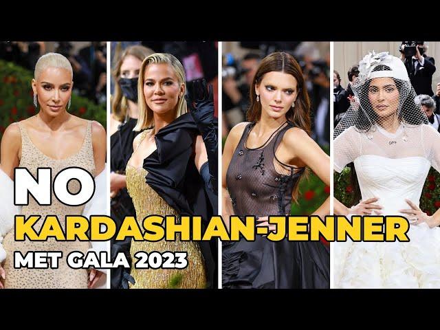 NOT INVITED - Kardashian-Jenner Won't Be Invited To The MET GALA 2023