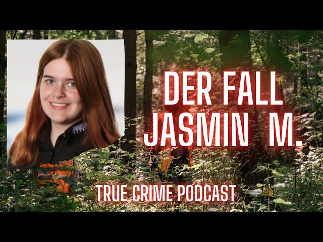 Der Fall Jasmin M. aus Eigeltingen - True Crime Podcast