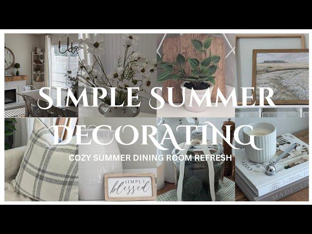 SUMMER DINING ROOM REFRESH│SIMPLE & COZY SUMMER DECORATING IDEAS│ STYLING SUMMER DECOR