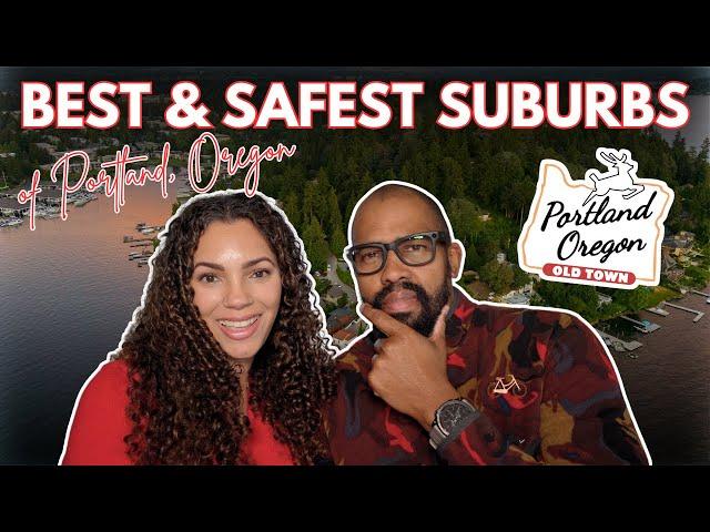 Best & Safest Suburbs of Portland Oregon | Where to Live in 2025