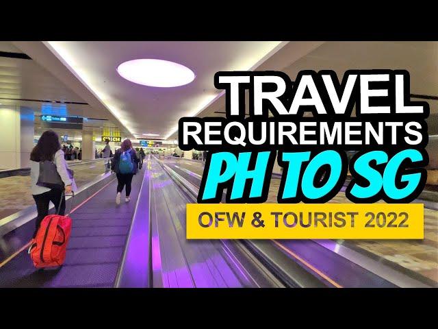 Travel Requirements from Philippines to Singapore 2022 | Singapore Entry Requirements OFW & Tourist