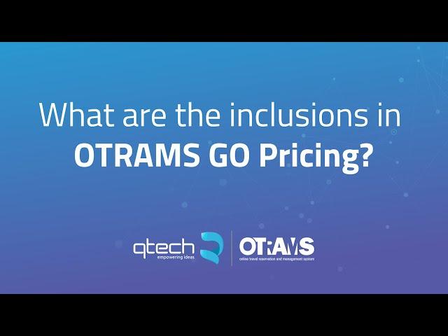 What are the inclusions in the OTRAMS GO Pricing Plan?