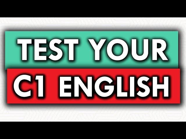 Are You Really Fluent in English? C1-Level Quiz to Test Your Skills