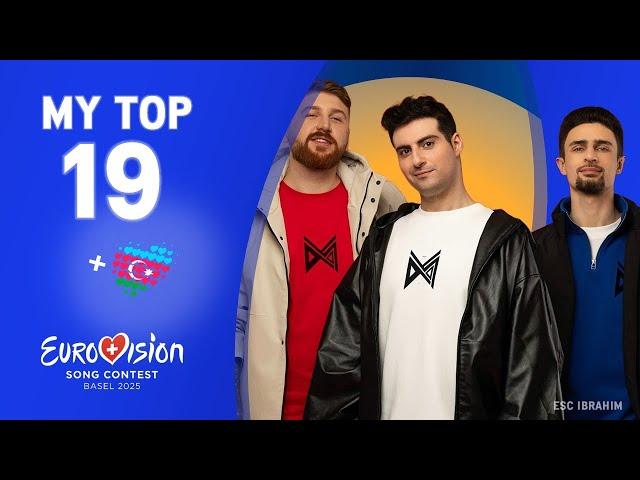  Eurovision 2025 | My Top 19 - New: 