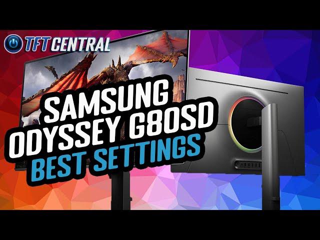 Best Settings Guide for the Samsung Odyssey G80SD - don't miss these!