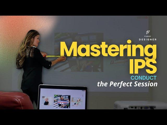 Mastering IPS: How to Conduct the Perfect Session with Fundy Designer