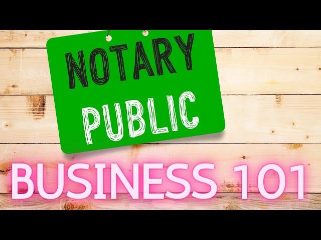 Notary Business 101