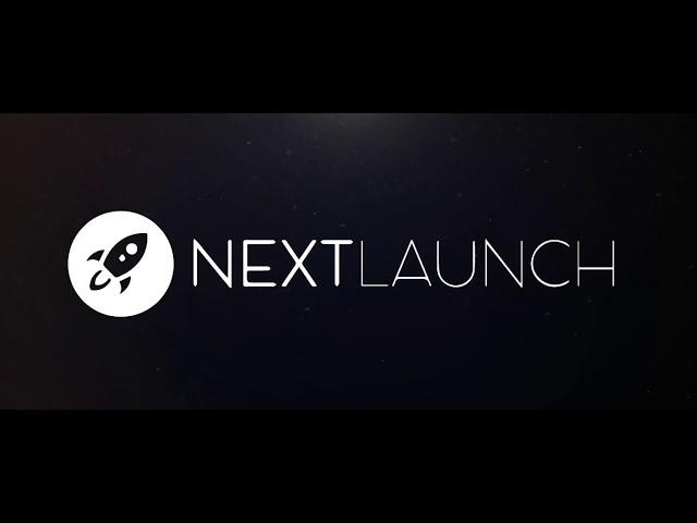 Next Launch, ARE YOU READY TO LAUNCH?