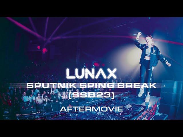 LUNAX Aftermovie Sputnik Spring Break SSB23 (26.05.2023)