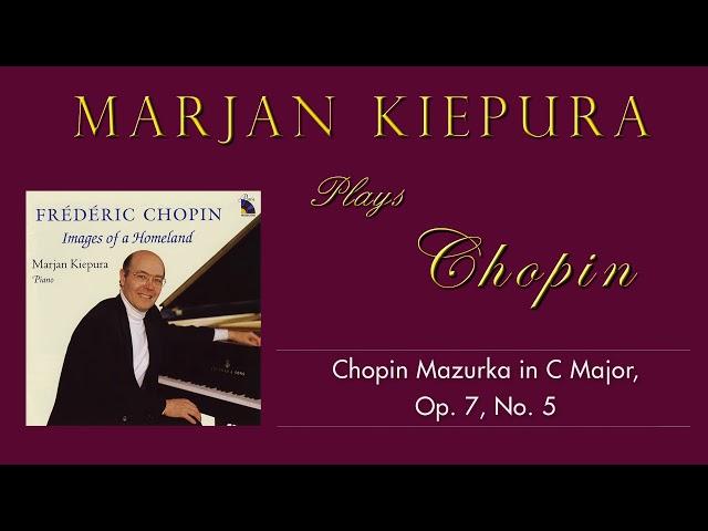 Chopin Mazurka in C Major, Op. 7, No. 5 performed by Marjan Kiepura