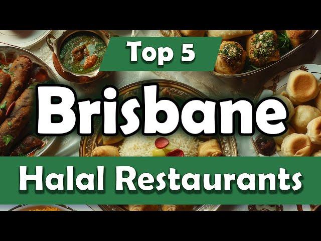 Top 5 Halal Restaurants in Brisbane, USA - English