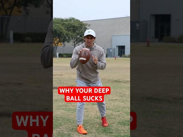 WHY YOUR DEEP BALL SUCKS