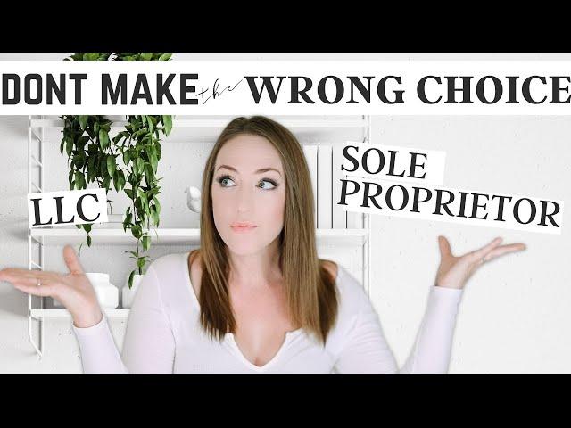 Sole Proprietor or LLC - Which is Right for My Business?