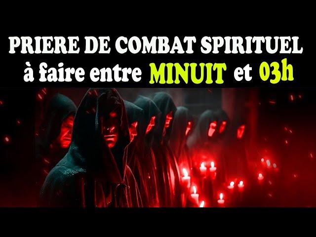 Prière de Combat à faire entre MINUIT et 03h  //  Prière puissante