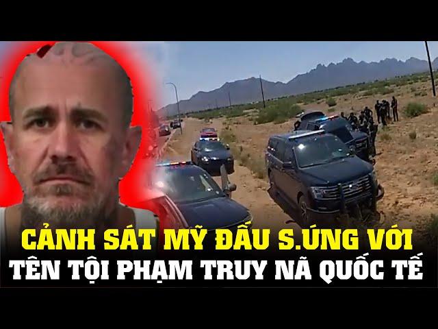 Cảnh Sát Mỹ Đấu S.úng với Tên Tội Phạm Truy Nã Quốc Tế || CẢNH SÁT MỸ - POLICE ACTIVITY