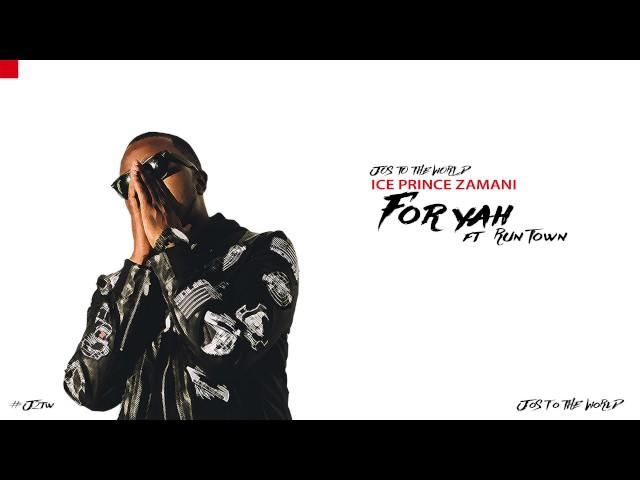 Ice Prince - For Yah (ft. Runtown) (Audio) | Jos To The World