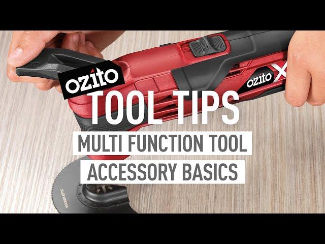 Ozito Multi Function Tool Accessory Basics - Tool Tips