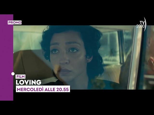 "Loving" - Mercoledì 16 ottobre ore 20.55 su Tv2000