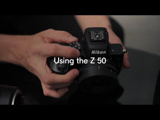 Nikon School: Using the Nikon Z 50