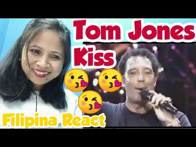 FILIPINA REACTS TO TOM JONES - KISS