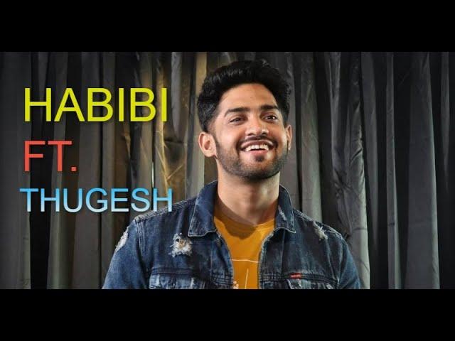 Habibi X Thugesh || Mahesh Keshwala || #thugesh#maheshkeshwala#thuglife#khabresh