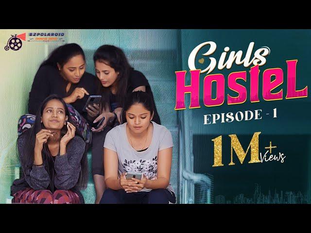 Girls Hostel Episode -1 || New Telugu Web Series || Ravi Ganjam || B2Polaroid #Girls_Hostel