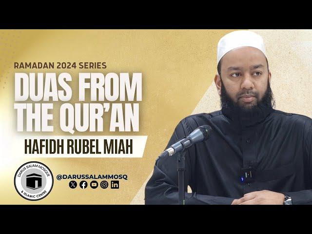 Ramadan Reflections: Duas from the Qur'an | Part 2 | Hafidh Rubel Miah | Ramadan 2024 Series