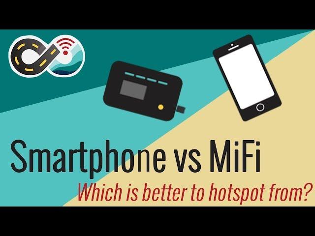 Smartphone vs MiFi - Which is Better to Hotspot From?
