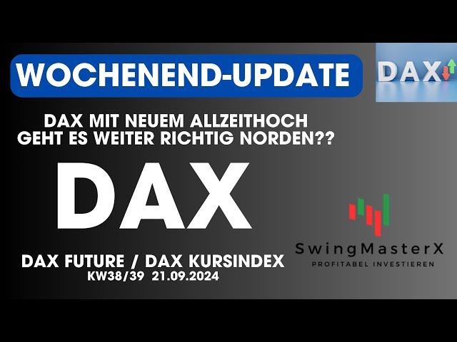 DAX WOCHENEND-UPDATE KW38/39 - Geht es weiter Richtung Norden oder kommt der Abverkauf?