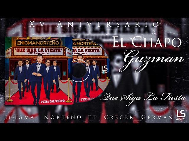 Enigma Norteño Ft Crecer German - El Chapo Guzman (Por Aire O Carretera) “Estreno” | Corridos 2019