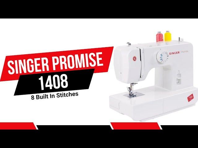 Singer Promise 1408 Sewing Machine Review: User-Friendly and Versatile