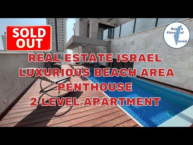 Real Estate Israel - Luxurious Beach Area Penthouse 2 level apartment