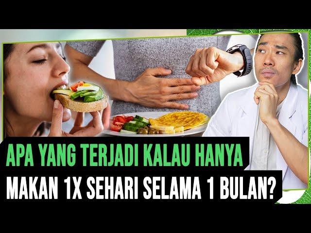 PUASA 22 JAM! Apa yang Terjadi Kalau Hanya Makan 1x Sehari Selama 1 Bulan?