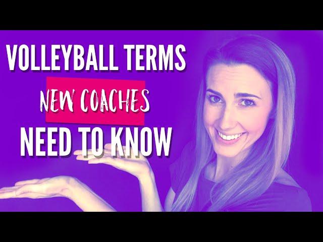 VOLLEYBALL TERMS NEW COACHES NEED TO KNOW!