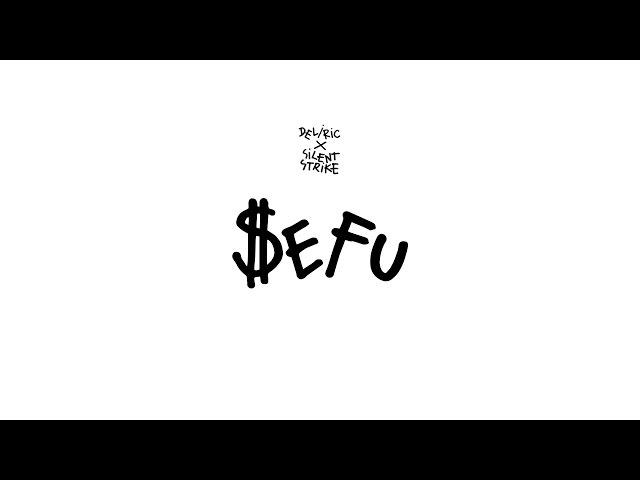 Deliric x Silent Strike - $efu (Audio)