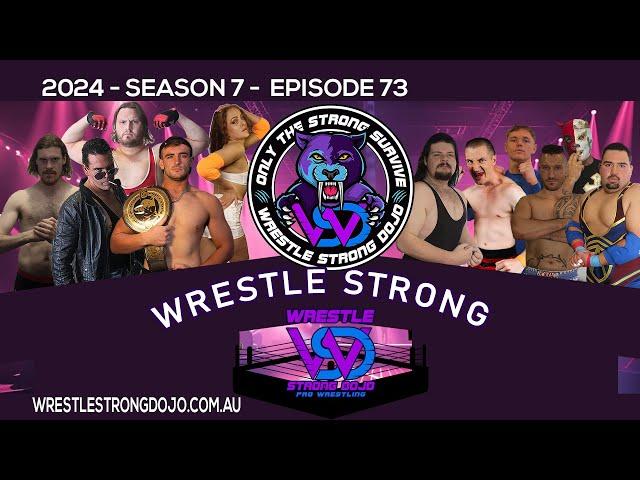 Wrestle Strong Dojo Season 7 Episode 73 Australian Pro Wrestling May 2024