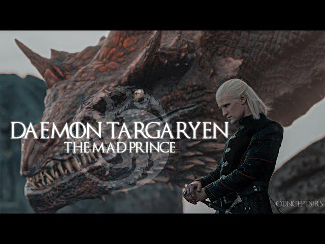 Daemon Targaryen | The Mad Prince