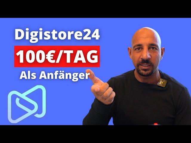 Wie Du 2023 als Affiliate Anfänger 100 Euro pro Tag verdienst - Digistore24 Anleitung!