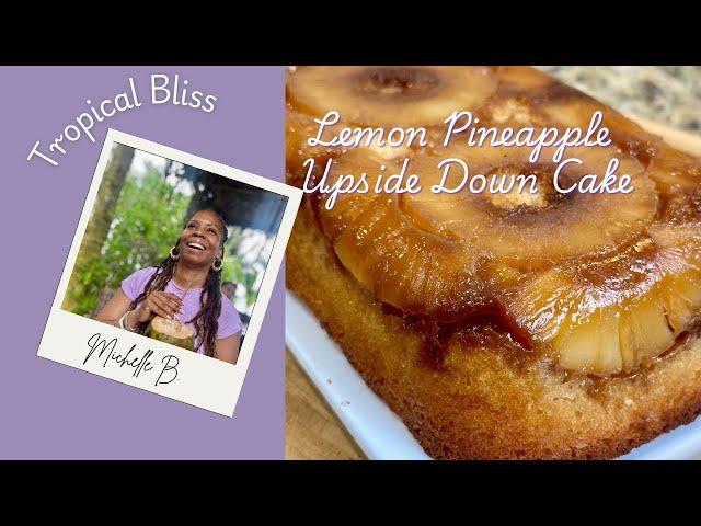 Crowd Pleasing Lemon Pineapple Upside Down Cake | Tropical Bliss | Super Moist and delicious