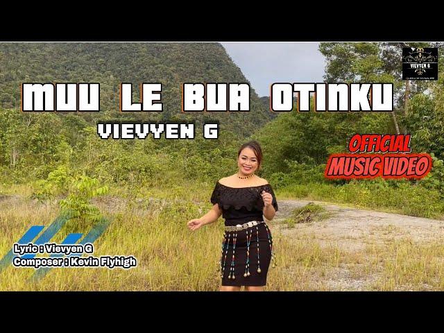 MUU LE BUA OTINKU - Vievyen G ( Official Music Video )