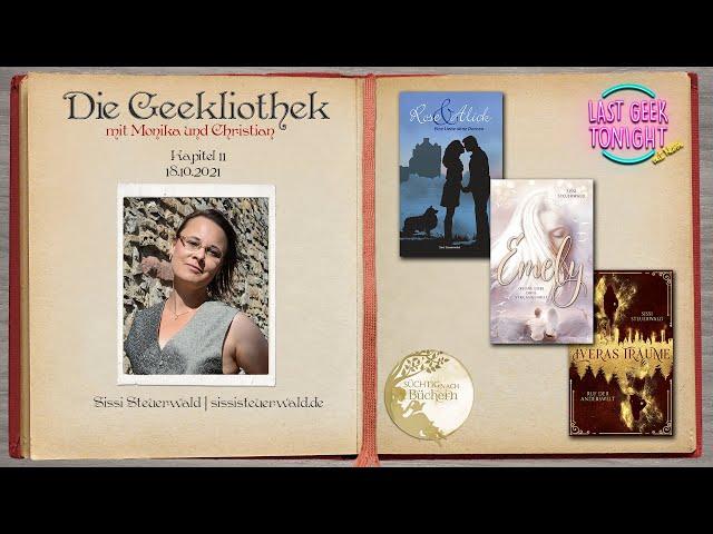 Die Geekliothek - Kap11 - Sissi Steuerwald - Emely, Iveras Träume - Last Geek Tonight